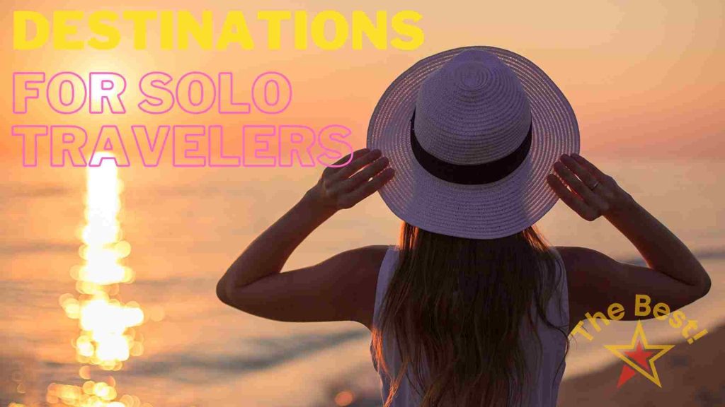 Best Destinations for Solo Travelers
