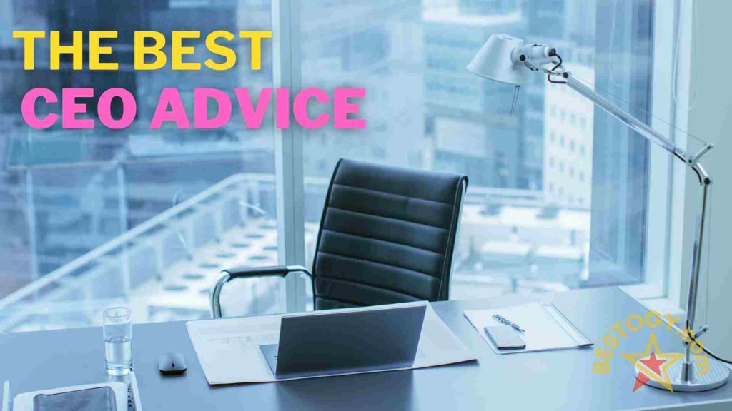 The Best CEO Advice