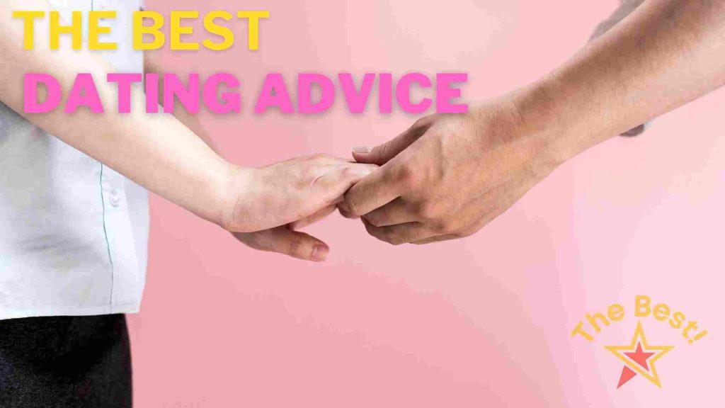 The Best Dating Advice