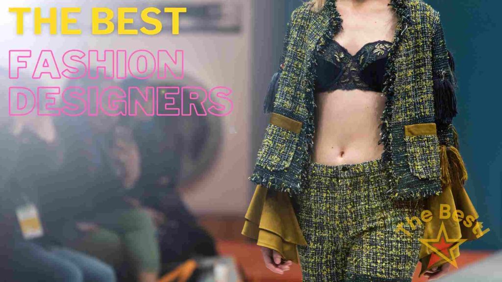 The Best Fashion Designers