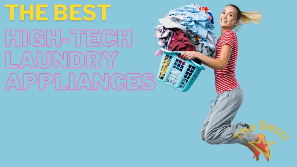 The Best High-Tech Laundry Appliances