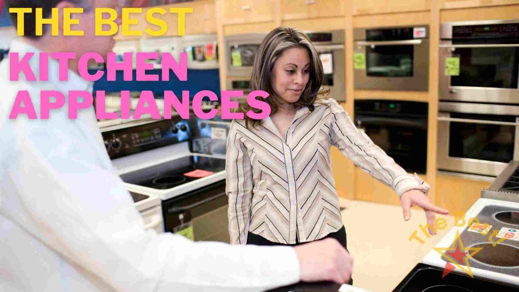 The Best Kitchen Appliances
