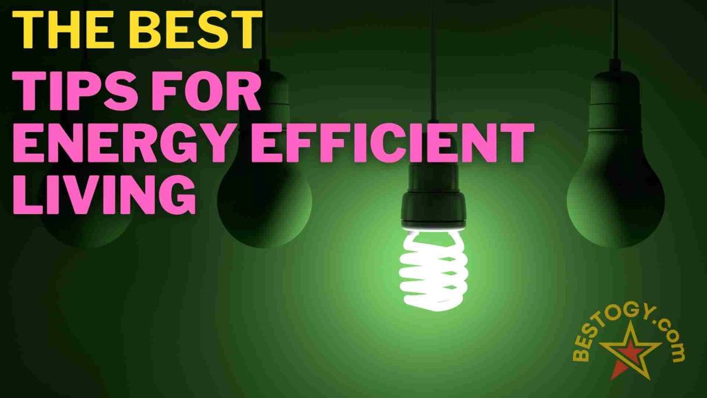 The Best Energy Efficient Living
