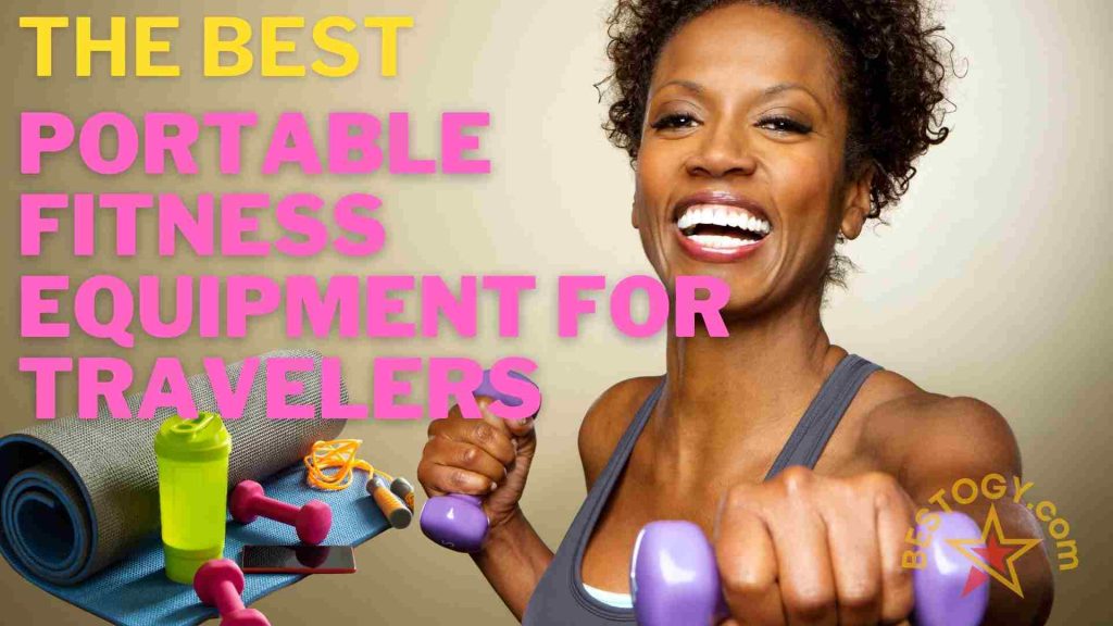 The Best Portable Fitness Equipment for Travelers