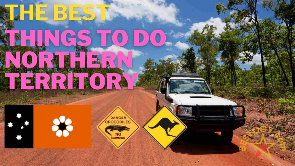 The Best Things To Do NT